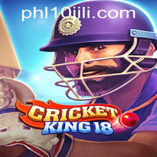 CricketKing18: A Revolutionary Cricket Gaming Experience with 10JILI