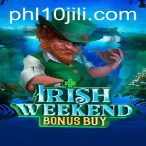 Exploring the Thrills of IrishWeekendBonusBuy and the Exciting 10JILI Feature