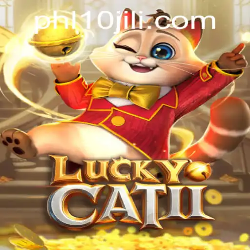 The Enchanting World of LuckyCatII and 10JILI: A Comprehensive Guide