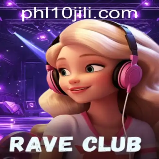 Exploring the Exciting World of RaveClub: A Thrilling Journey with 10JILI